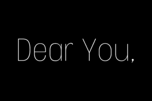 Dear You,